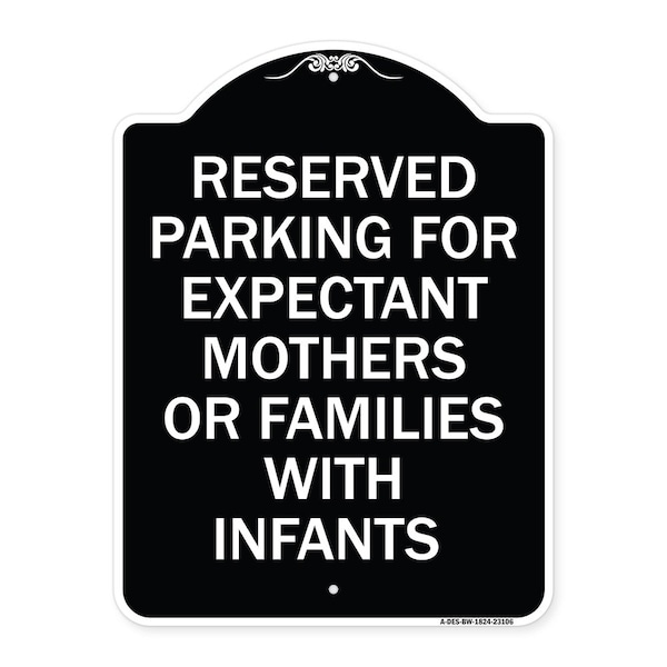 Signmission Reserved Parking for Expectant Mothers or Families W/ Infants Alum Sign, 18" L, 24" H, BW-1824-23106 A-DES-BW-1824-23106 - main